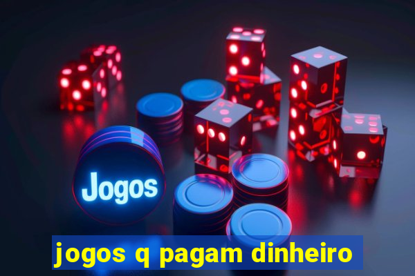 jogos q pagam dinheiro