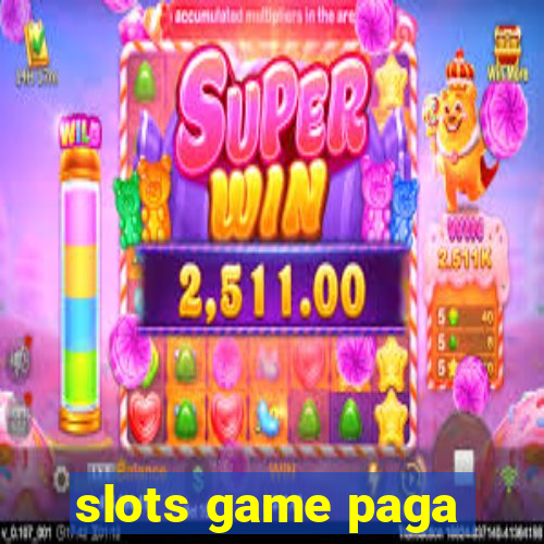 slots game paga