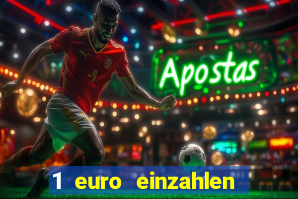 1 euro einzahlen casino 2022