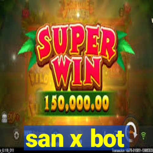 san x bot