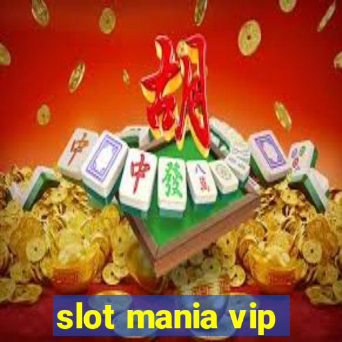 slot mania vip