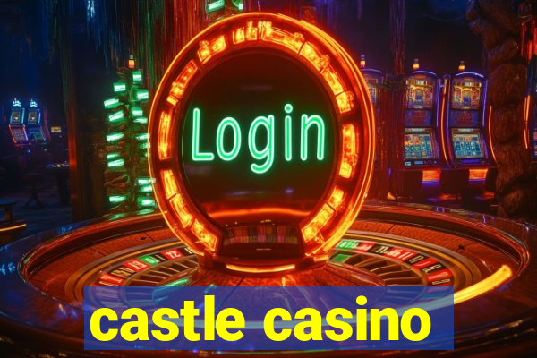 castle casino