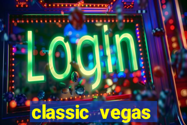 classic vegas casino slots