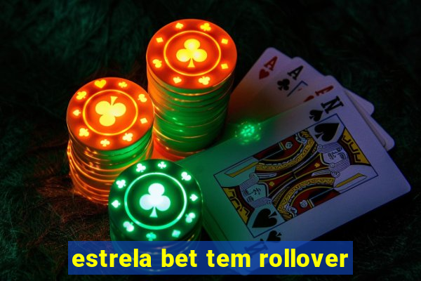 estrela bet tem rollover