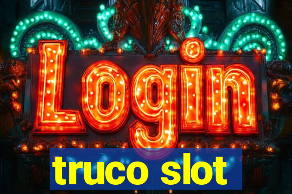 truco slot