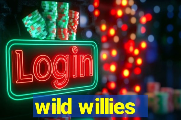 wild willies