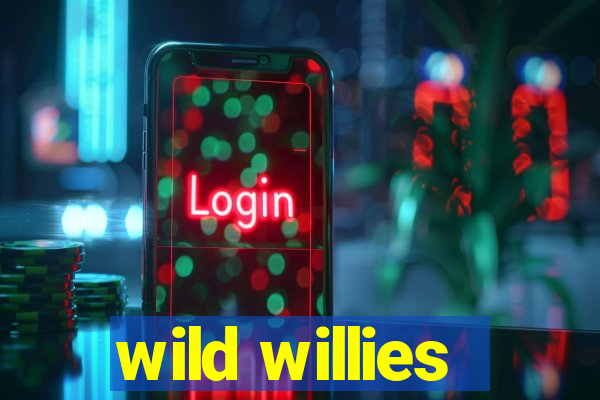 wild willies