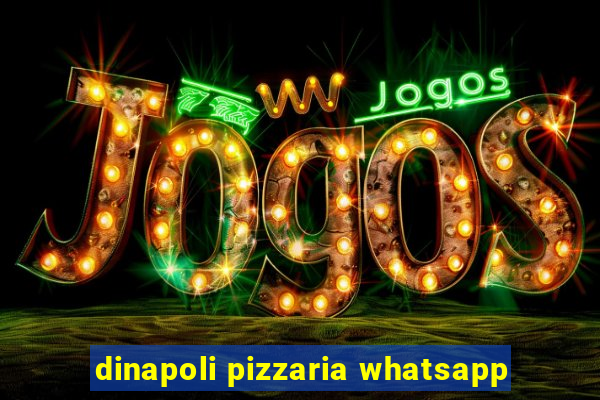 dinapoli pizzaria whatsapp