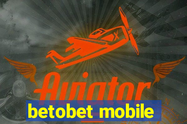 betobet mobile