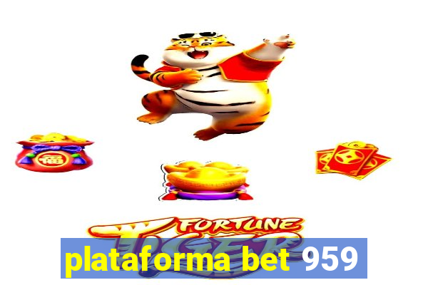 plataforma bet 959