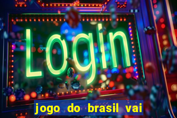 jogo do brasil vai passar na globoplay