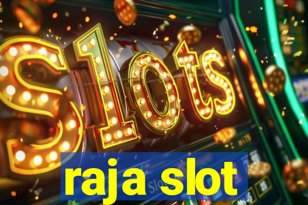 raja slot