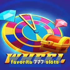 favorita 777 slots