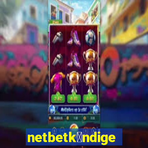 netbetk眉ndigen