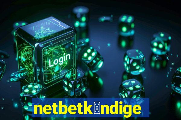 netbetk眉ndigen