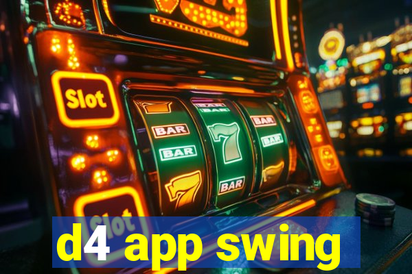 d4 app swing