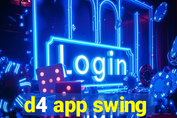 d4 app swing