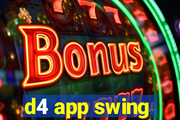 d4 app swing