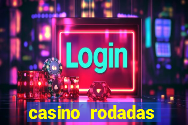 casino rodadas gratis sem deposito