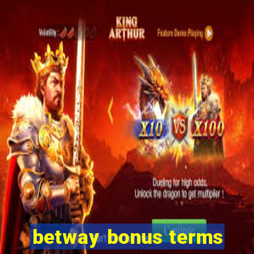 betway bonus terms