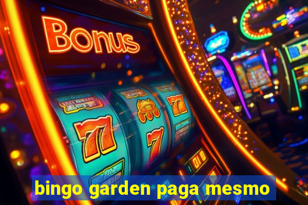 bingo garden paga mesmo