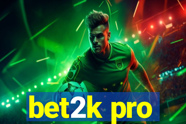 bet2k pro