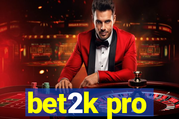 bet2k pro