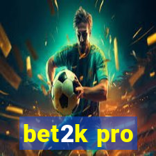 bet2k pro