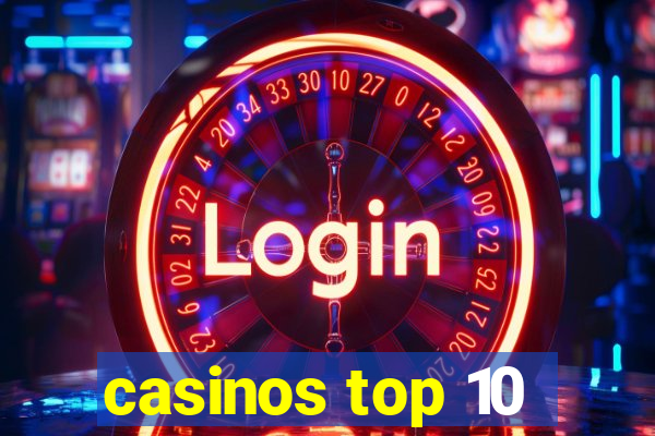 casinos top 10