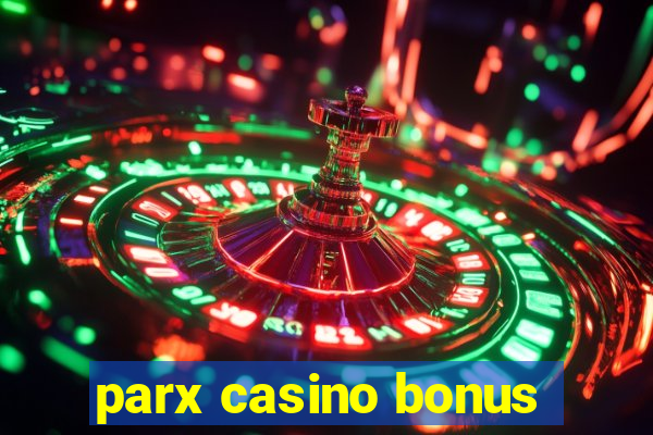 parx casino bonus