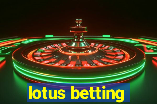 lotus betting