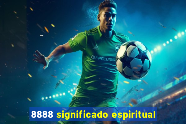 8888 significado espiritual