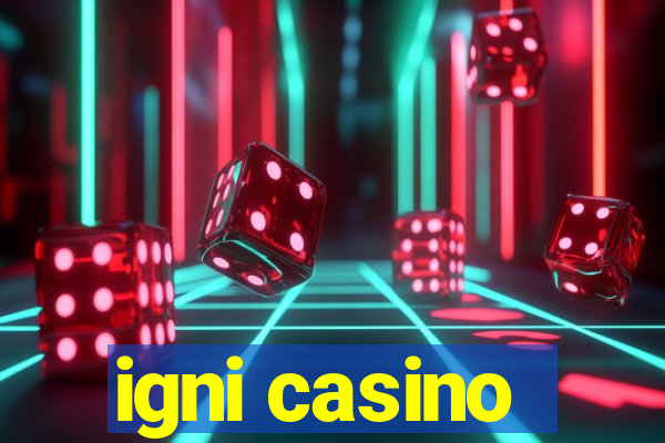 igni casino