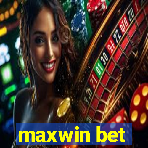 maxwin bet