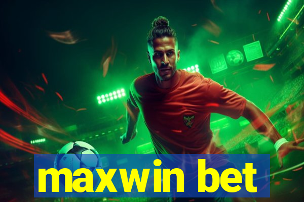 maxwin bet