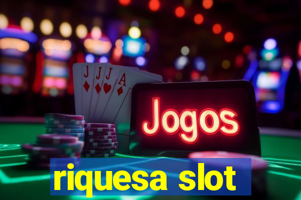 riquesa slot