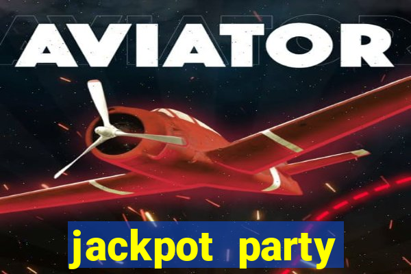 jackpot party casino slots