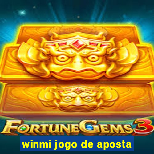 winmi jogo de aposta