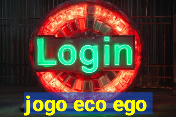 jogo eco ego