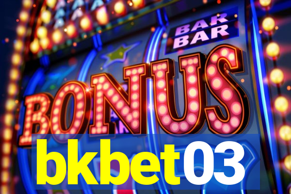 bkbet03