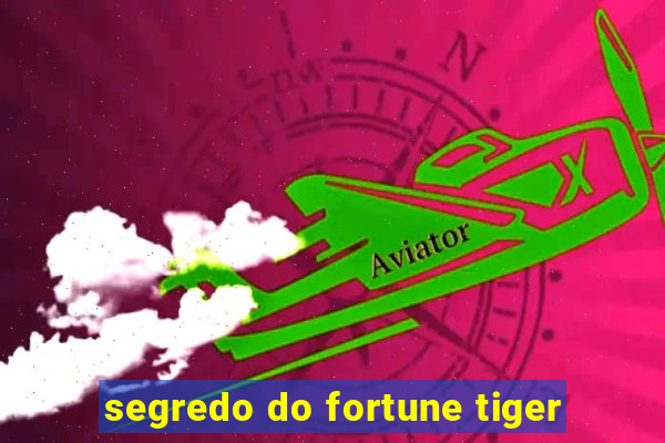 segredo do fortune tiger