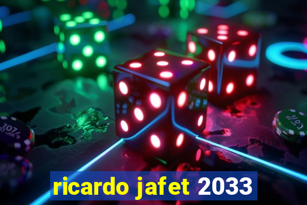 ricardo jafet 2033