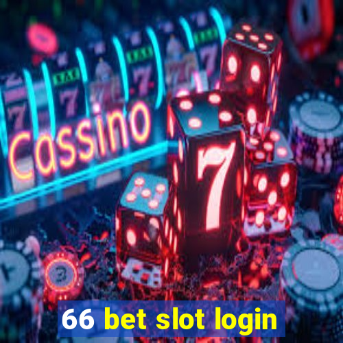 66 bet slot login