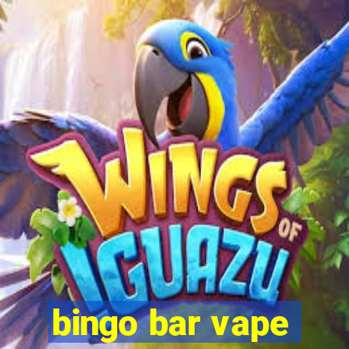 bingo bar vape