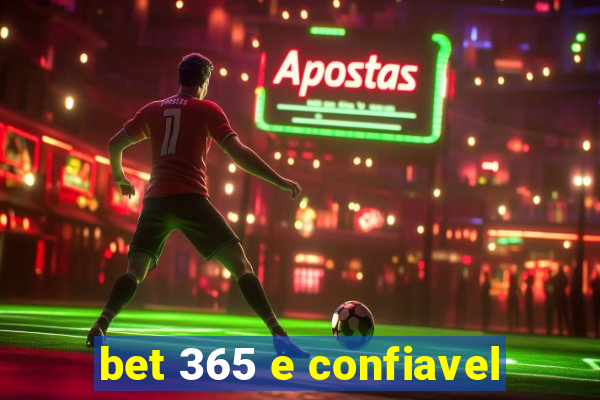 bet 365 e confiavel