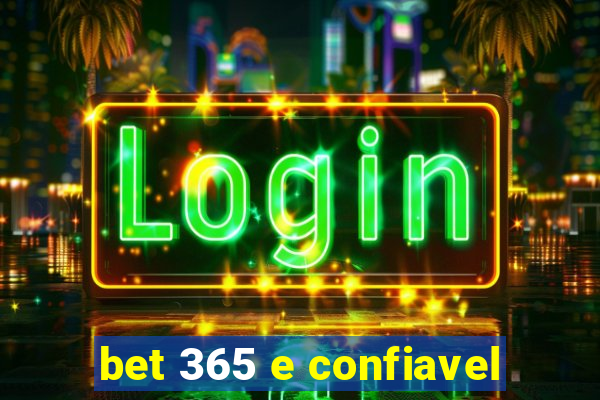 bet 365 e confiavel