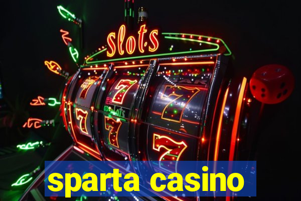 sparta casino