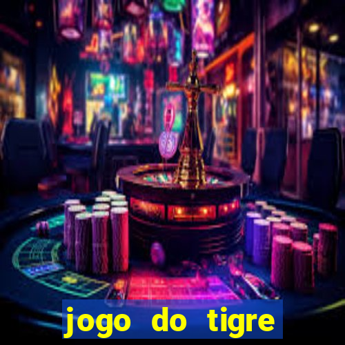 jogo do tigre ganhar dinheiro de verdade