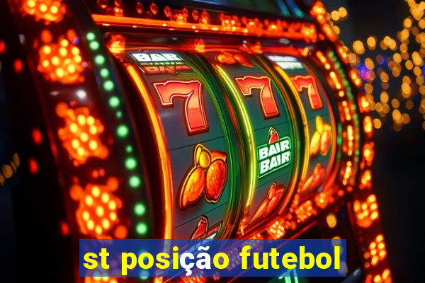 st posição futebol