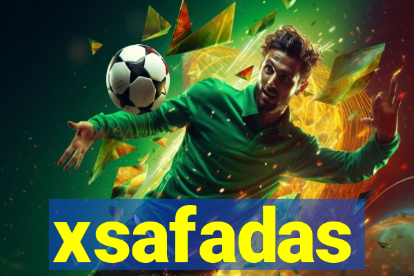 xsafadas